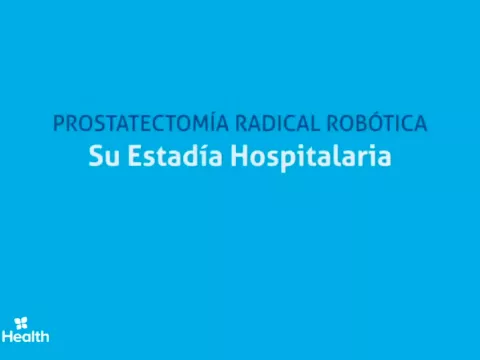 Prostatectomía Radical Robótica Su Estadía Hospitalaria.